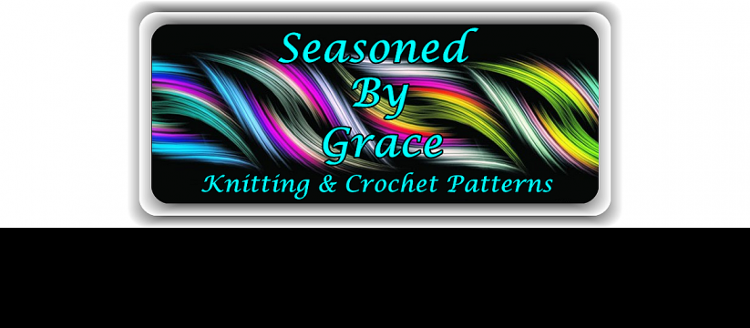 Seasoned By Grace - Knitting and Crochet Patterns